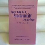 Spirit told me and synchronicity led the way